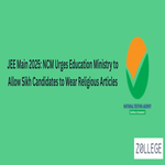 JEE Main 2025 NCM Urges Education Ministry to Allow Sikh Candidates to Wear Religious Articles